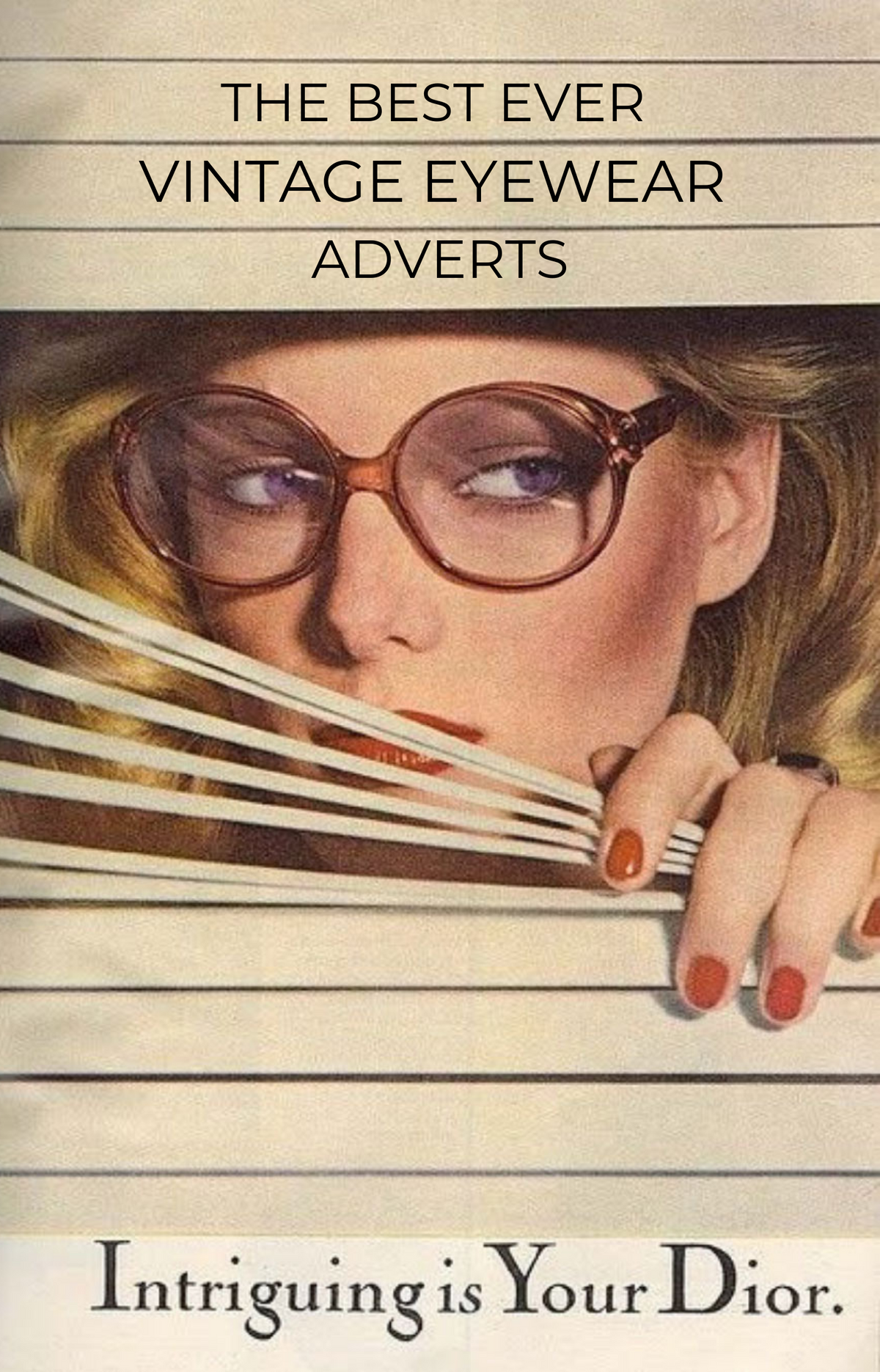 The Top 10 Vintage Eyewear Adverts Of All Time